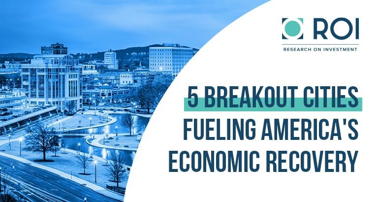 5-Breakout-Cities-Fueling-Americas-Economic-Recovery_New-2 (2)