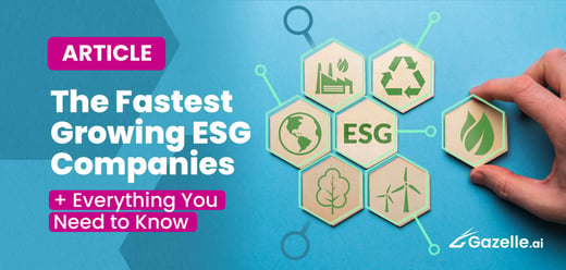 The Fastest Growing ESG Companies
